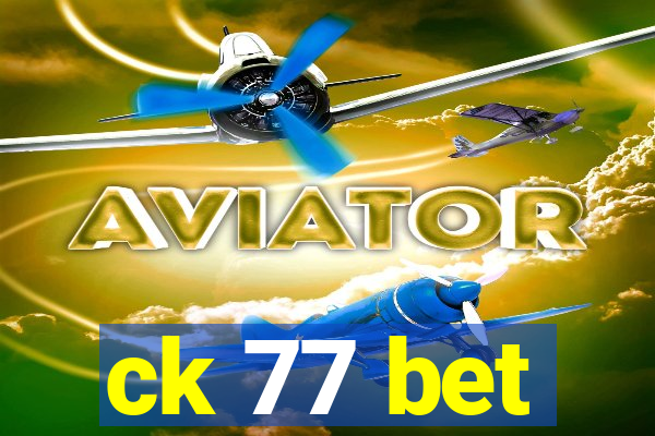 ck 77 bet